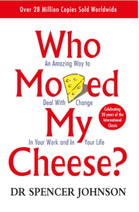 Book cover of “Who Moved My Cheese?” by Spencer Johnson – a short self-help book about dealing with change.